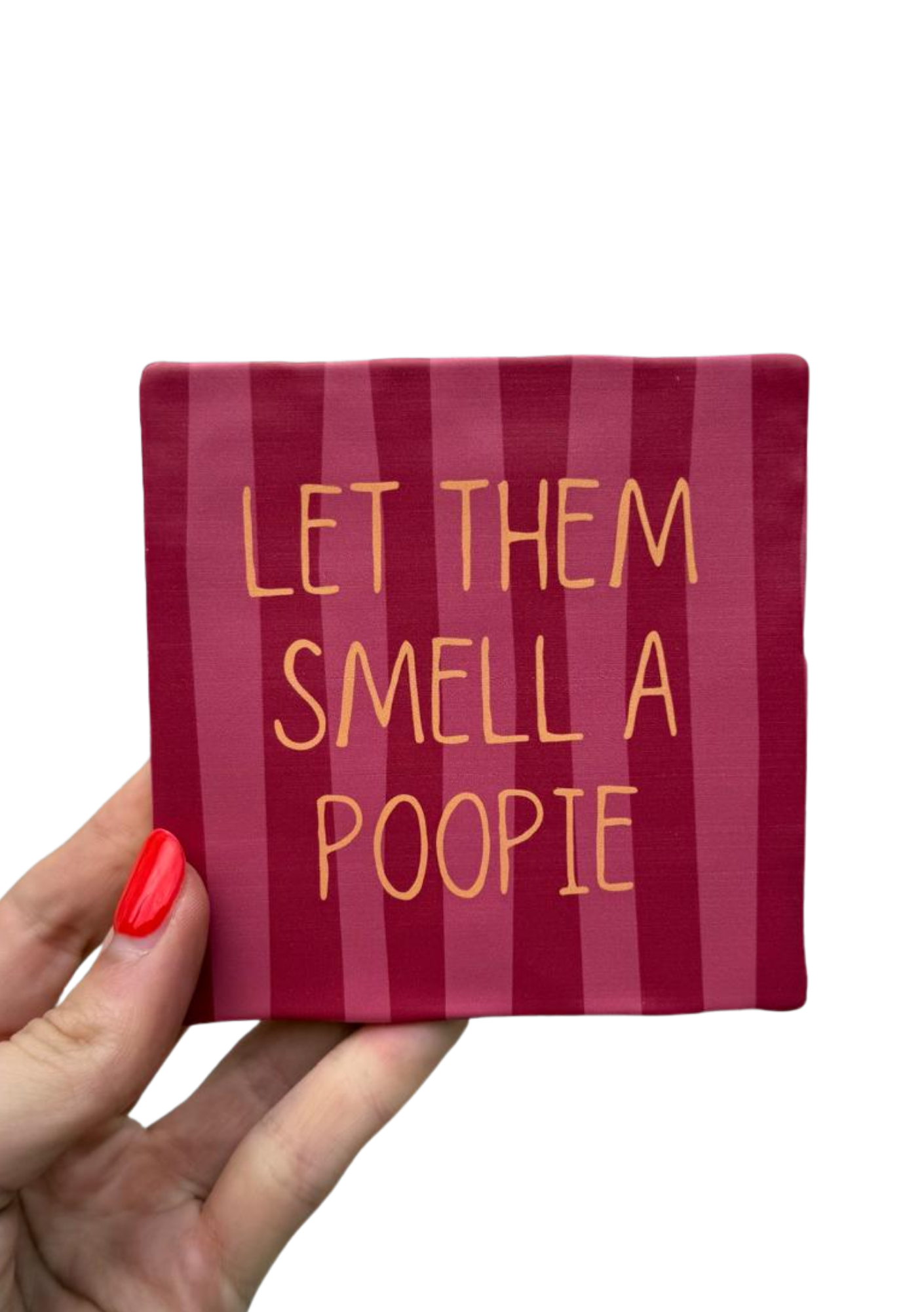 Tegel - Let them smell a poopie - roze streep