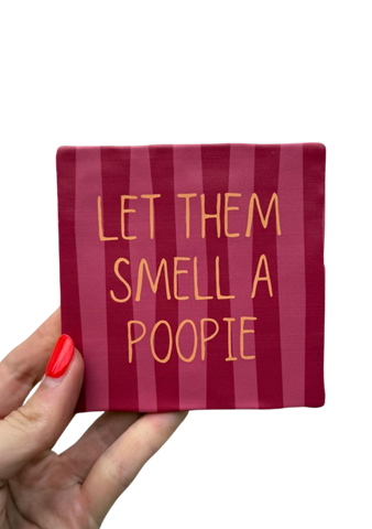 Tegel - Let them smell a poopie - roze streep