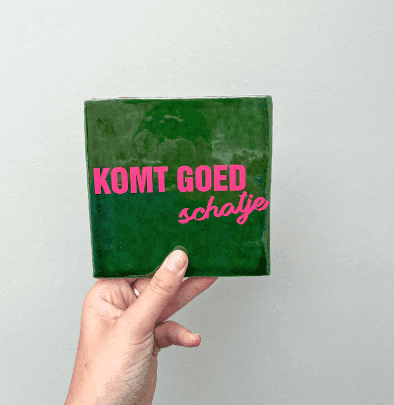 Tegel - komt goed schatje green