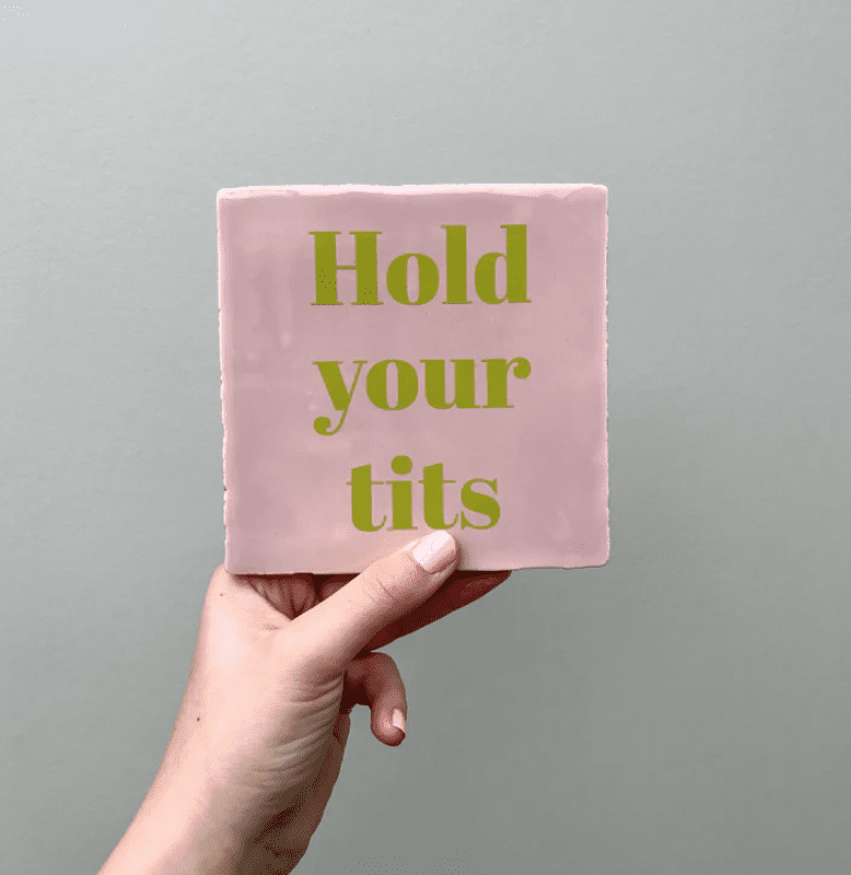 Tegel - hold your tits pink