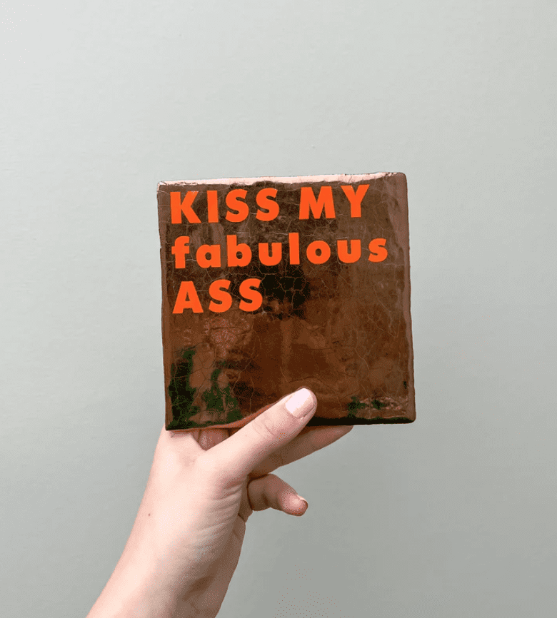 Tegel - kiss my fabulous ass gold